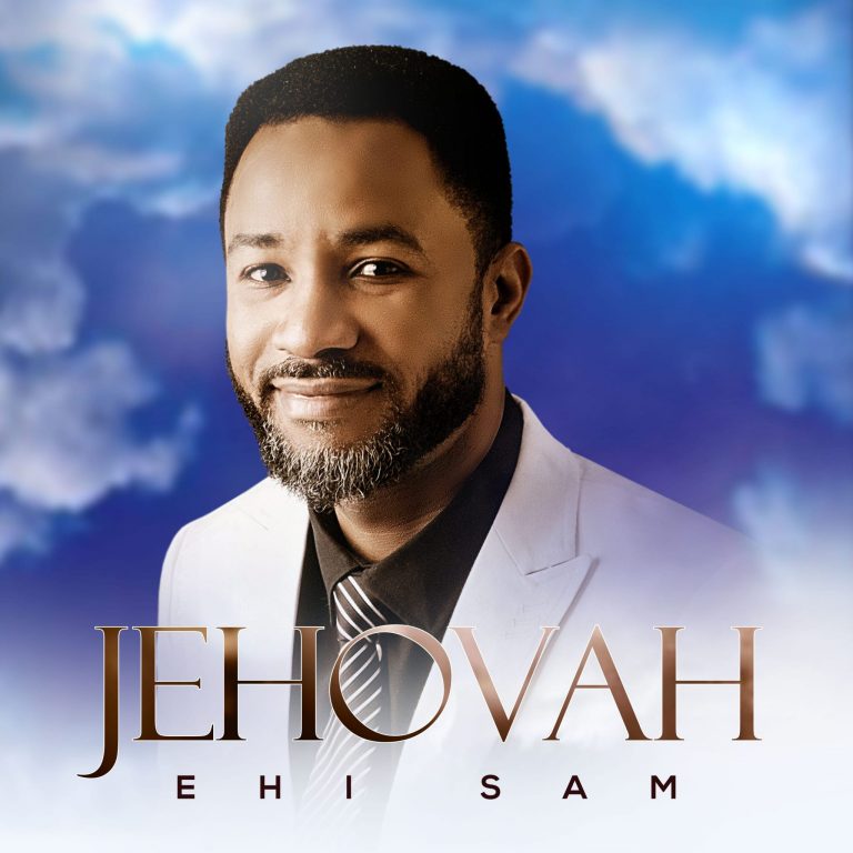 Ehi Sam - Jehovah Mp3 DOwnload