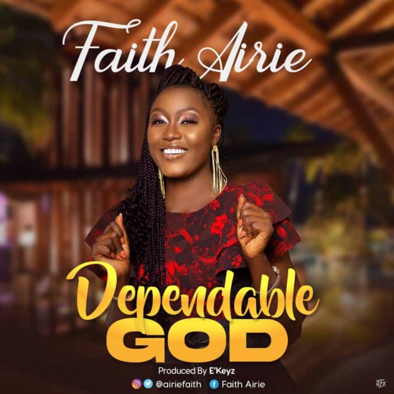 Faith Airie - Dependable God MP3 DOwnload