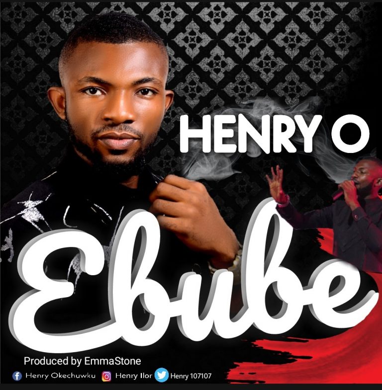 Henry O - Ebube Mp3 Download