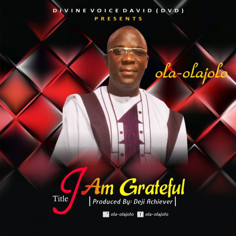 Ola Olajolo - I Am Grateful MP3 Download