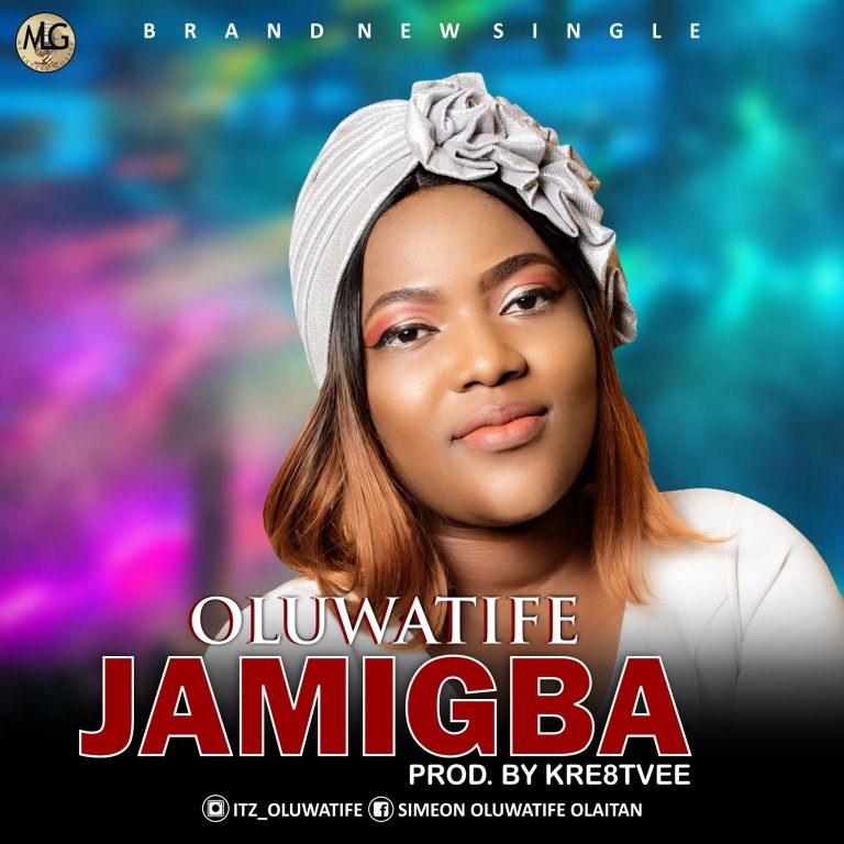 Oluwatife - Jamigba MP3 Download