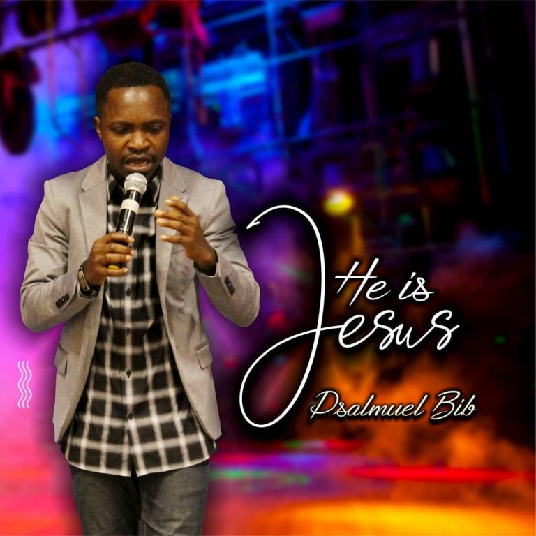 Psalmuel Bib - He is Jesus MP3 Download