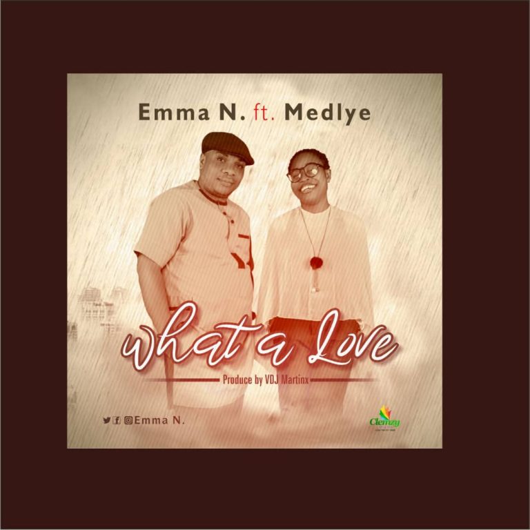 Emma N ft Medlye - What A Love MP3 Download