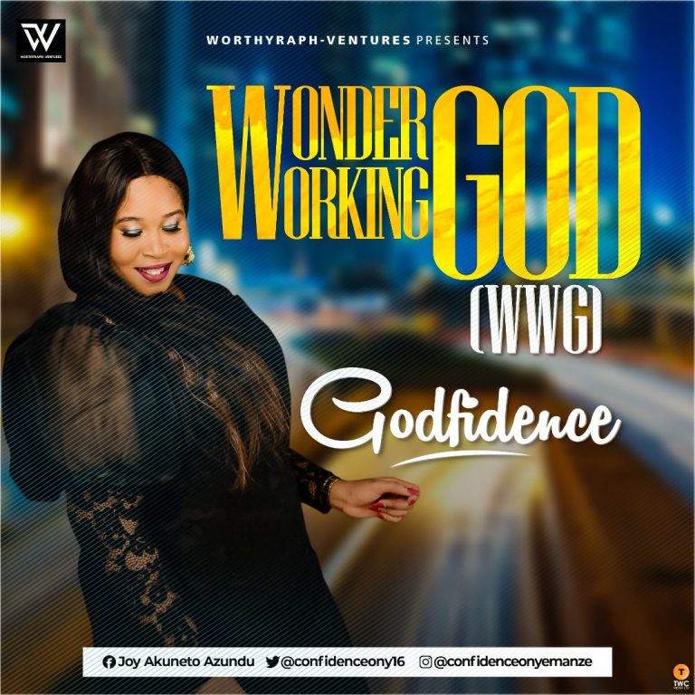 Godfidence - Wonder Working God MP3 Download