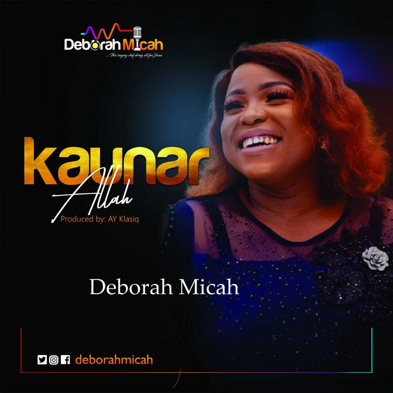 Kaunar Allah - Deborah Micah