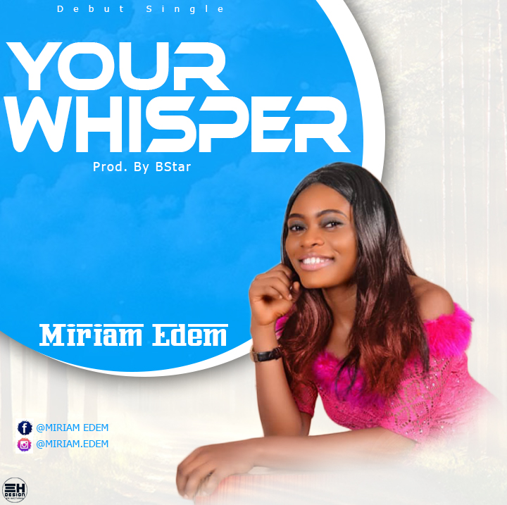 Mariam Edem - Your Whisper mp3 download