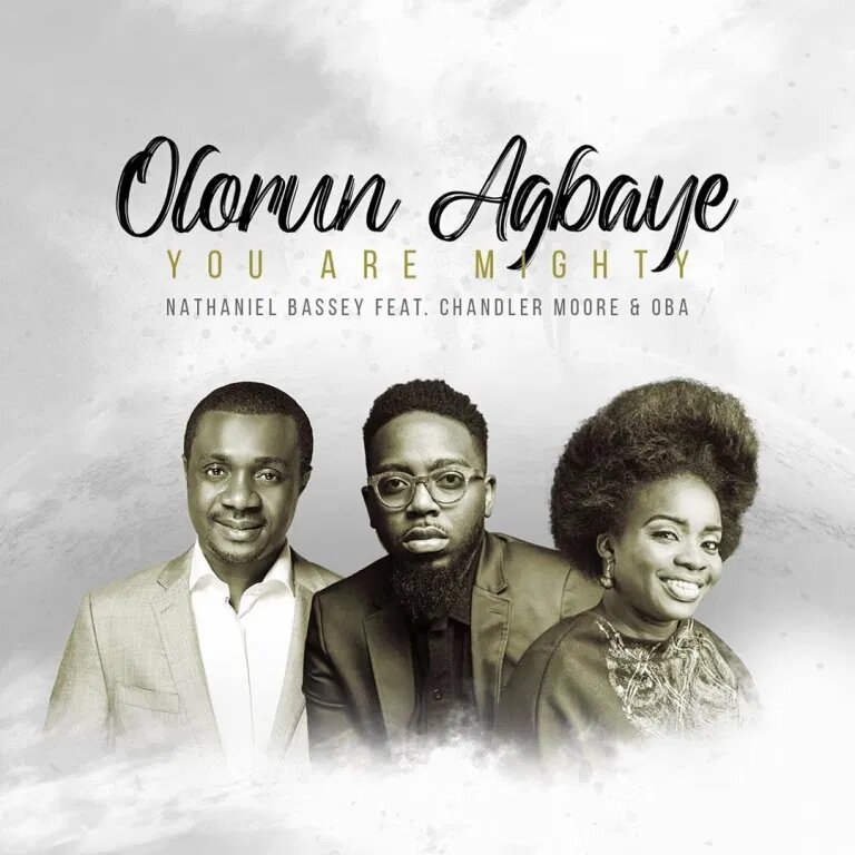 Nathaniel Bassey ft. Chandler Moore and Oba - Olorun Agbaye