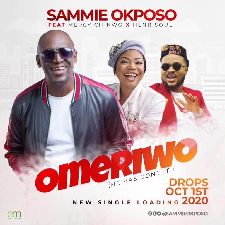 Sammi Okposo ft Mercy Chinwo Omeriwo Mp3 DOwnload