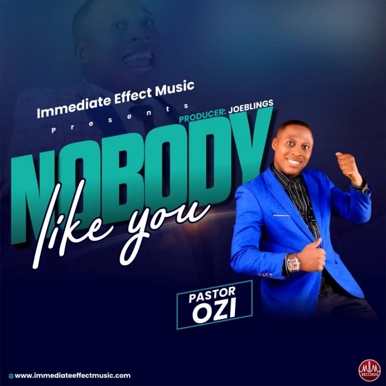 Pastor Ozi - Nobody Like you MP3 Download