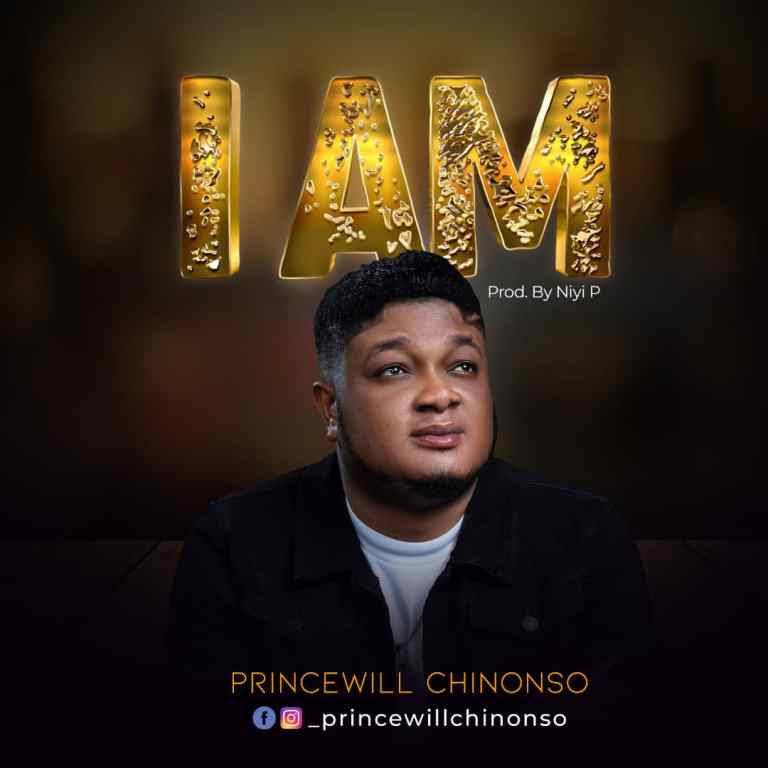 Princewill Chinonso – I Am MP3 Download