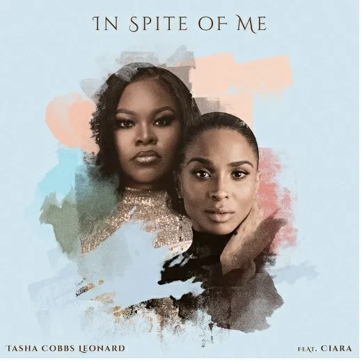 Tasha Cobbs ft. Ciara - In Spite of Me MP3 Download