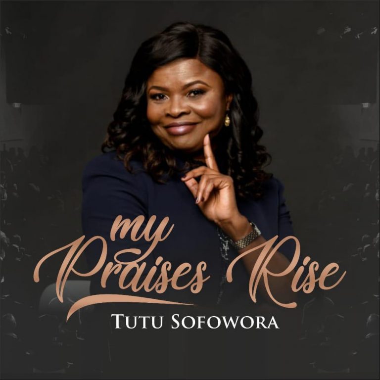 Tutu Sofowora – My Praises Rise MP3 Download