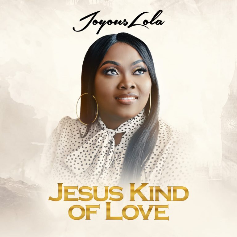 Joyouslola Jesus Kind of Love MP3