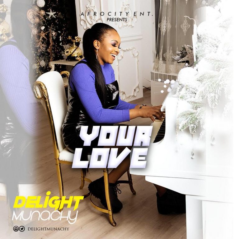 Delight Munachy - Your Love MP3 Download