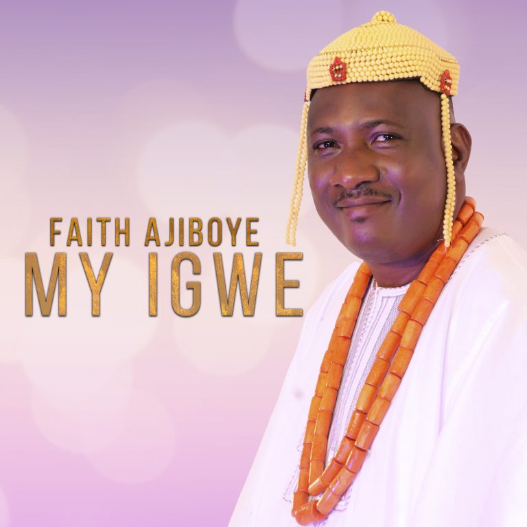 Faith Ajiboyede - My Igwe MP3 Download