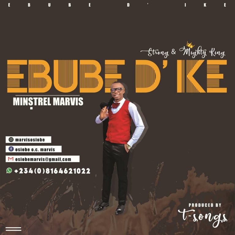 Minstrel marvis Ebube Dike