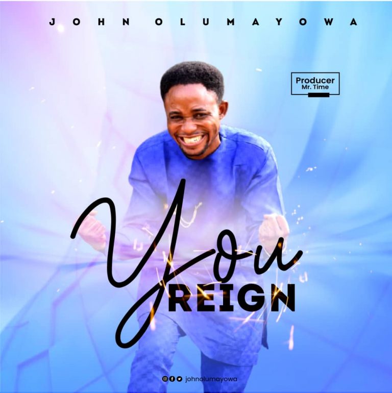 John Olumayowa - You Reign