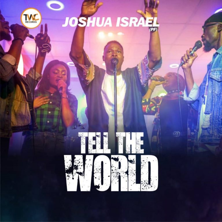 Joshua Israel Tell The World