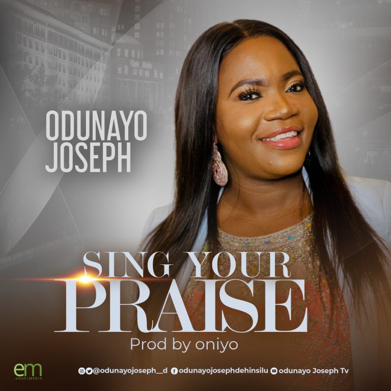 Odunayo Joseph Sing Your Praise Mp3