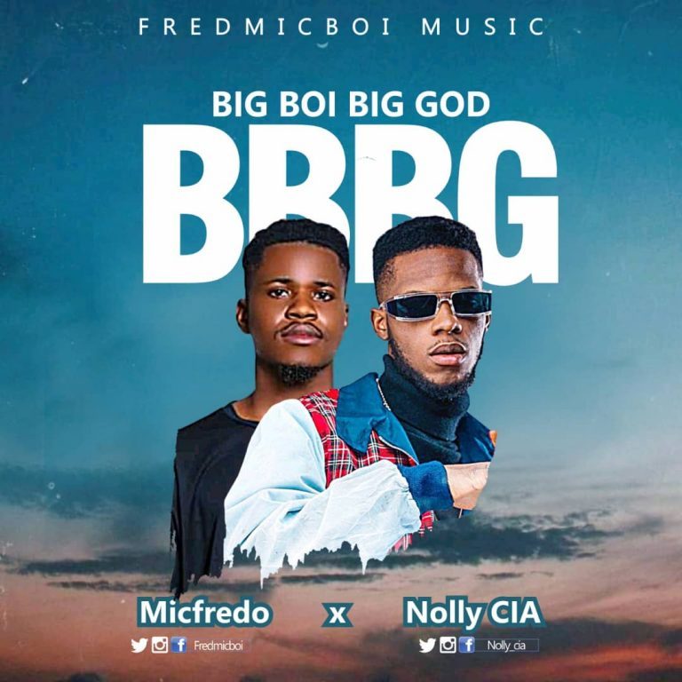 MicFredo ft. Nolly CIA - Big Boi Big God