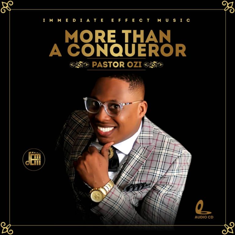 Pastor Ozi - More Than A Conqueror Album