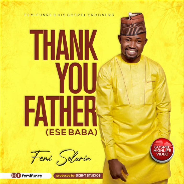 Femi Solarin Thank You Father Video
