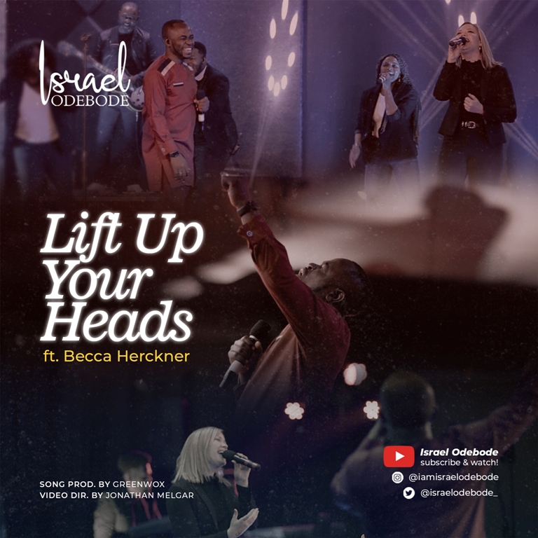 Israel Odebode - Lift Up Your Heads Feat. Becca Herckner