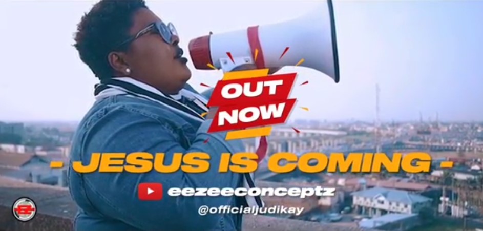 Judikay Jesus is Coming Video