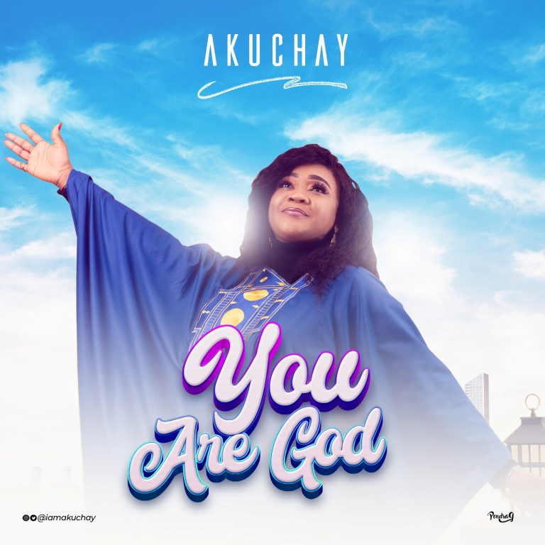Download Akuchay You Are God