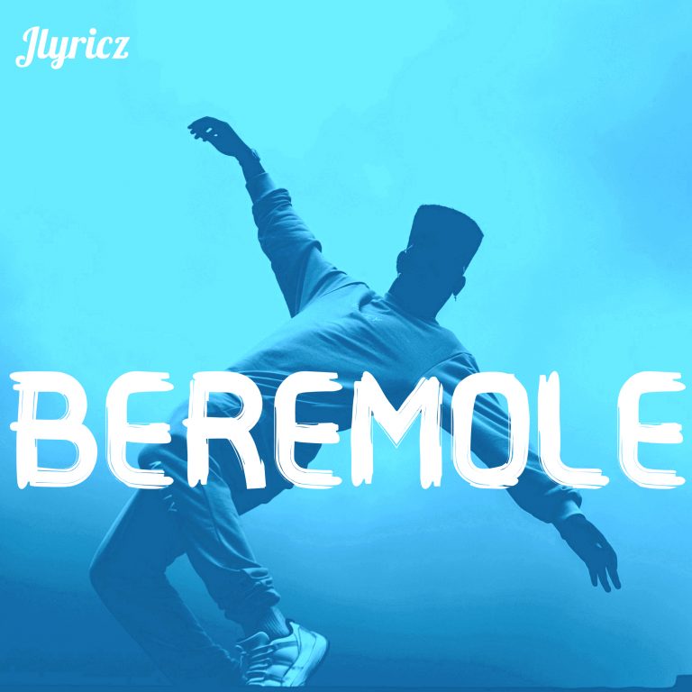 Beremole by JLyrics Mp3 DOwnload