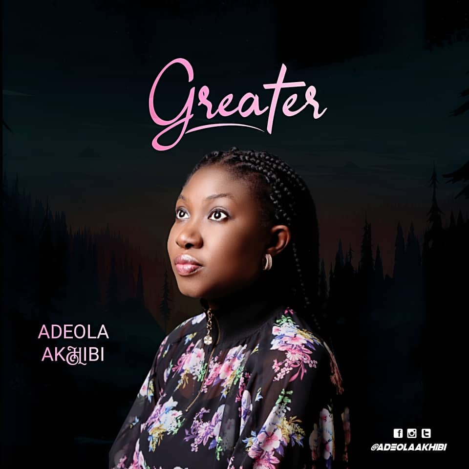 Adeola Akhibi Greater Free MP3 DOwnload