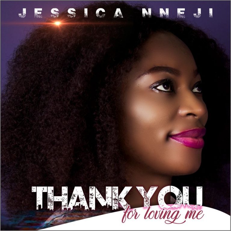 Jessica Nneji - Thank You For Loving Me