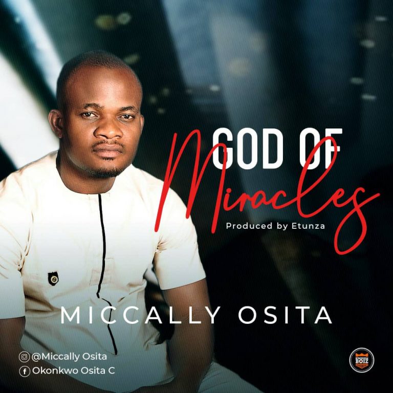 God of Miracles by Miccally Osita