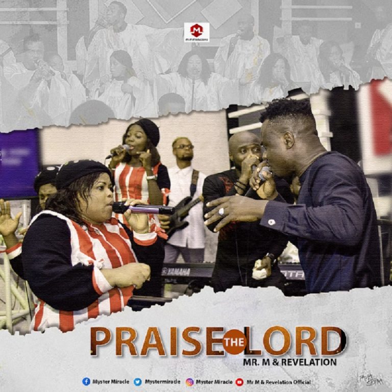 Praise The Lord by Mr. M and Revelation Free Mp3 Download