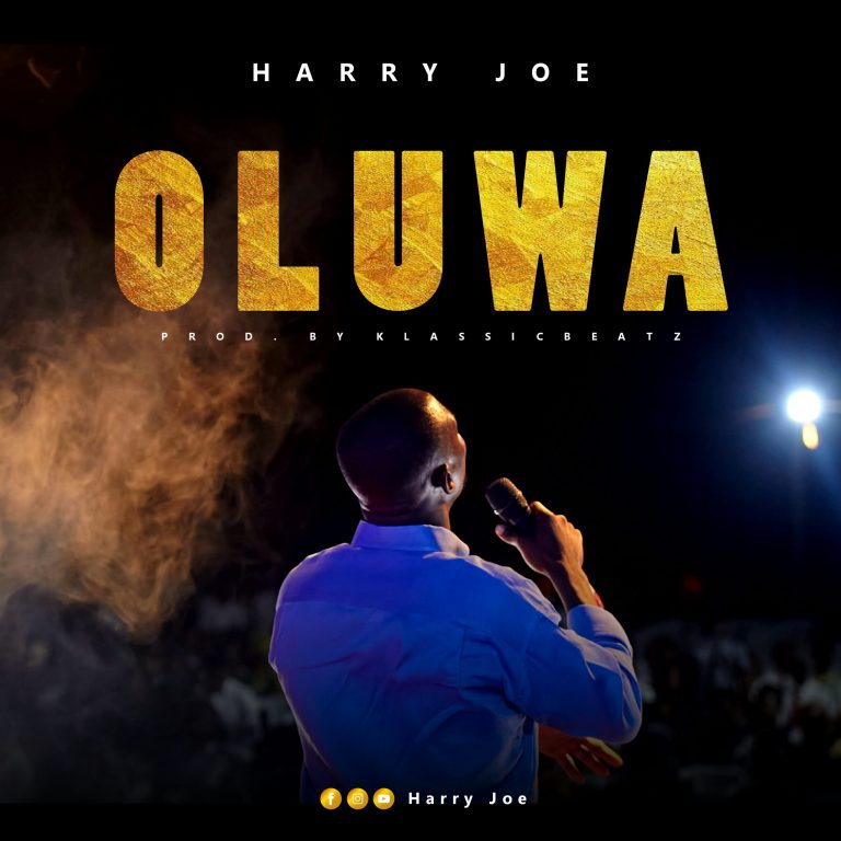 Oluwa by harry Joe m3 download