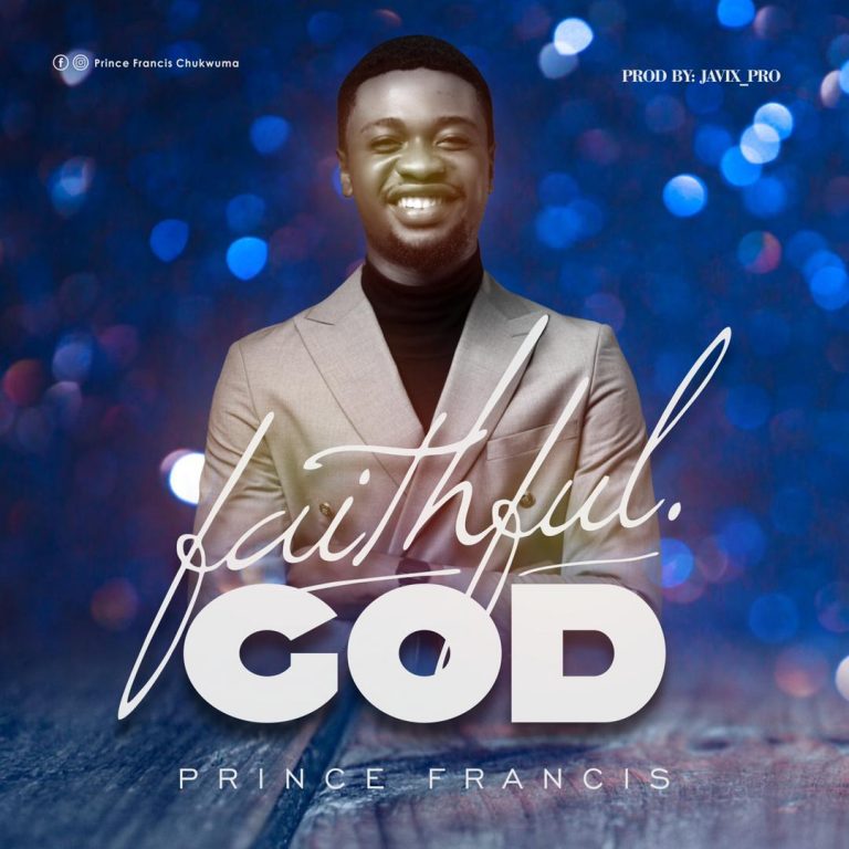 Faithful God by Prince Francis Free Mp3 Download