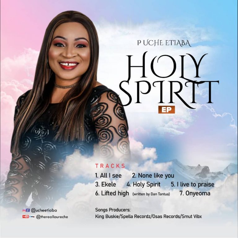 Holy Spirit EP by Uche Etiaba Full Download