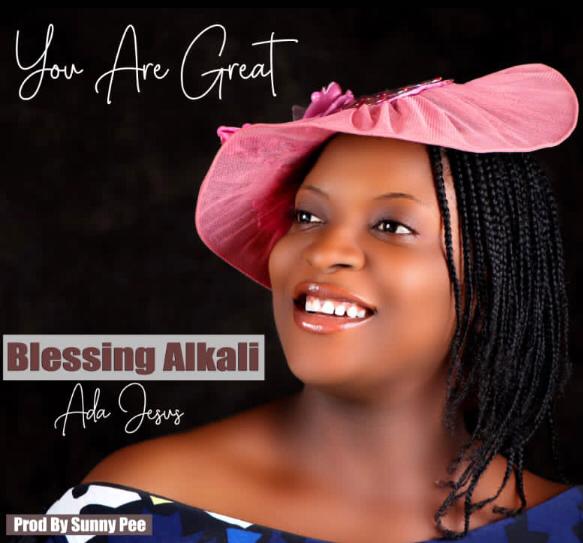 You are Great by Blessing Alkali
