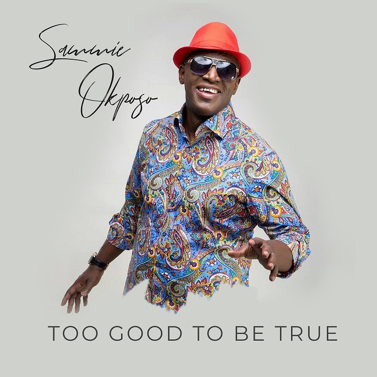 Too Good To Be True by Sammie Okposo MP3 Download