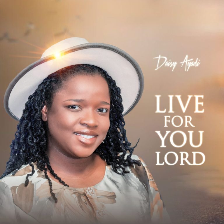 Daisy Ayadi Live for You lord Mp3 Download