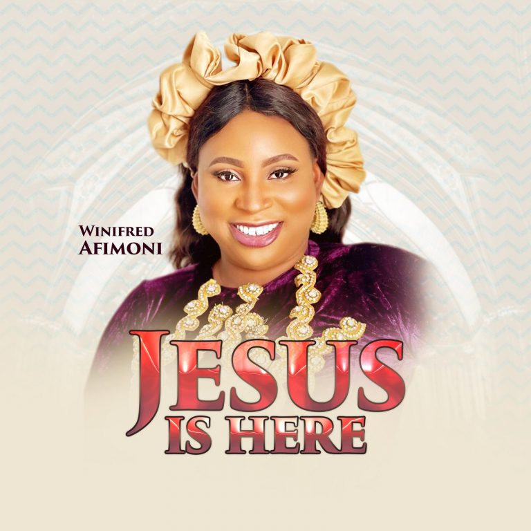 Winifred Afimoni Jesus is Here Mp3 Download