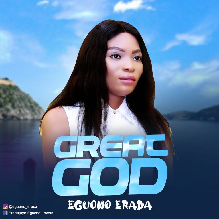 Eguono Erada Great God Mp3 Download