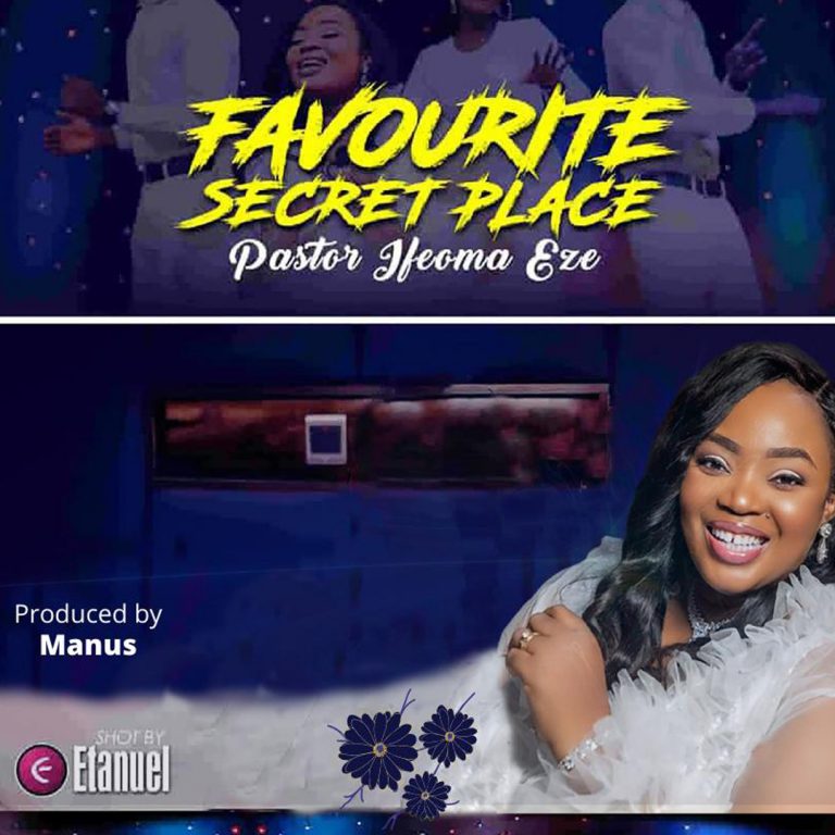 Pastor Ifeoma Eze - Favourite Secret Place