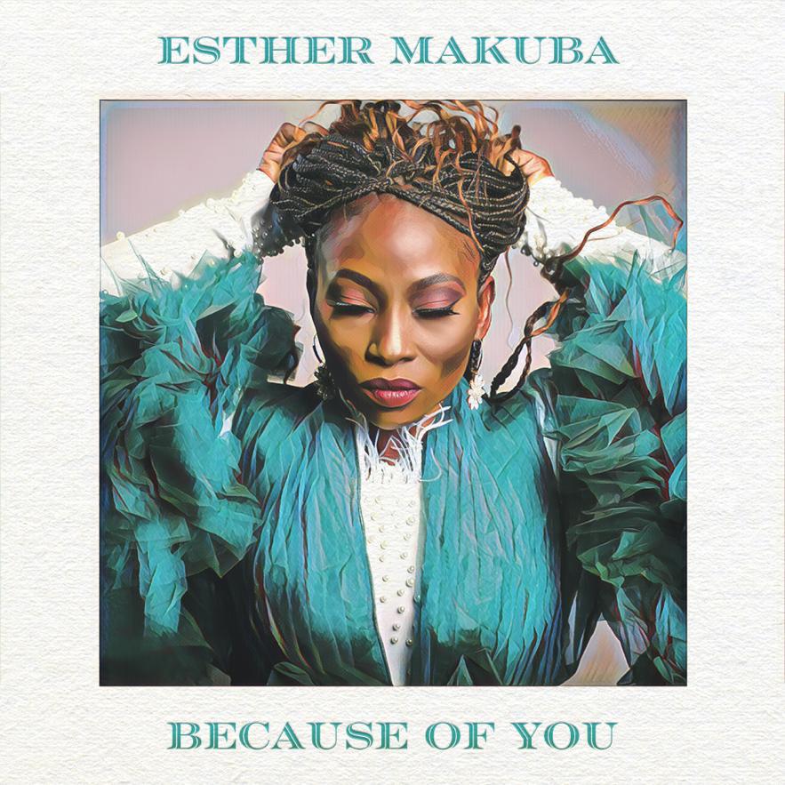 Esther Makuba Because of You 