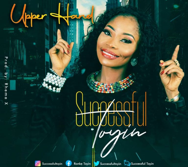 Download Mp3 Upper Hand by Successful Toyin