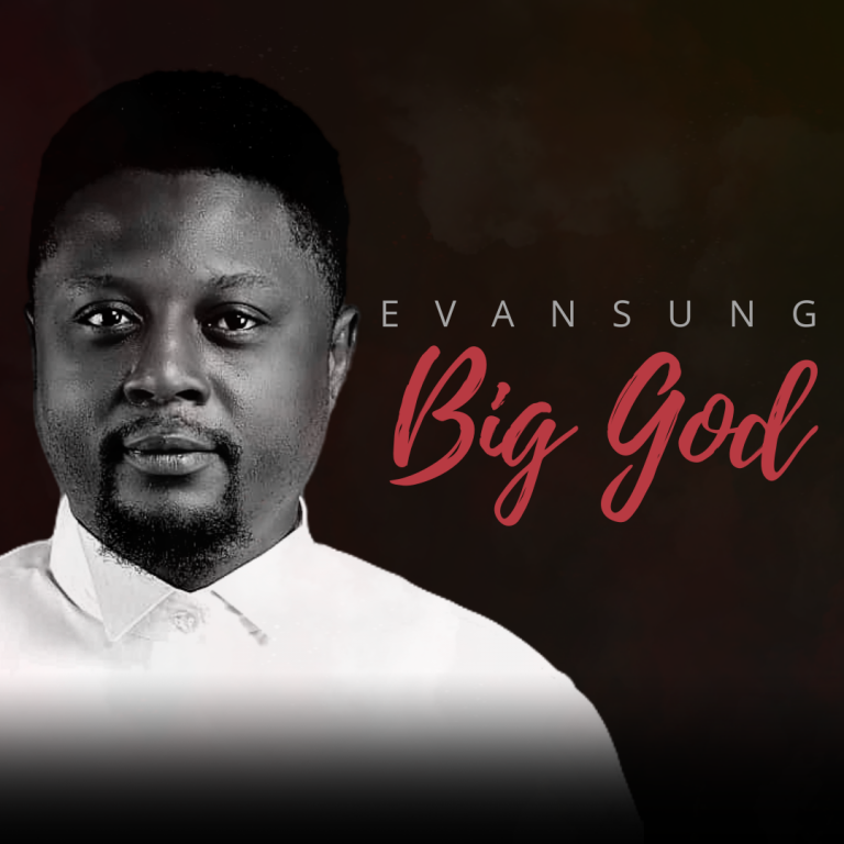 Evansung Big God Mp3 Download