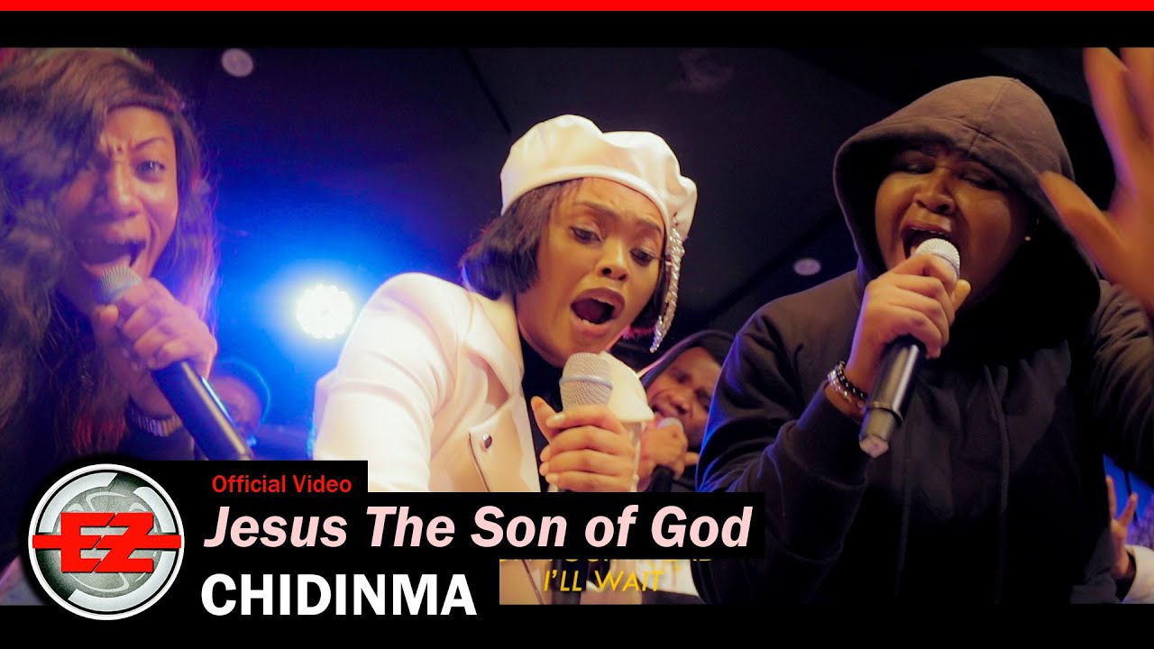Chidinma Jesus The Son of God Video