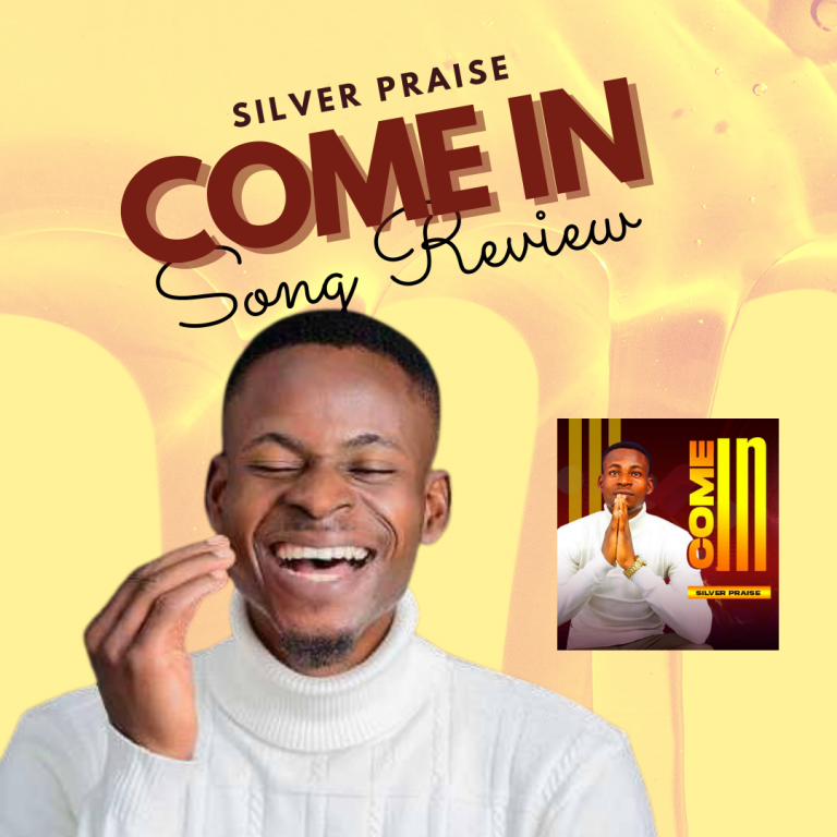 Silver Praise Come In Song Review