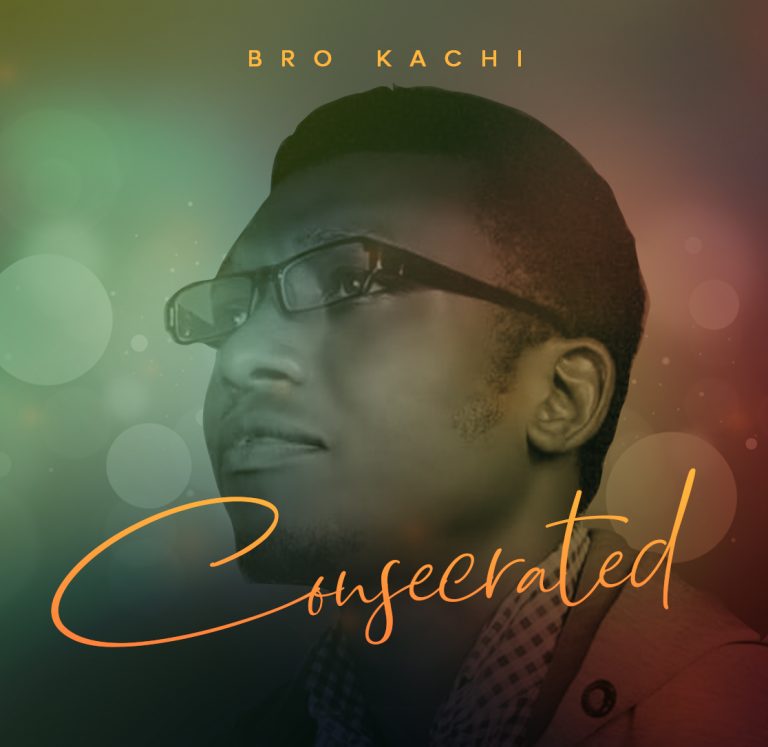 Bro kachi Consecrated