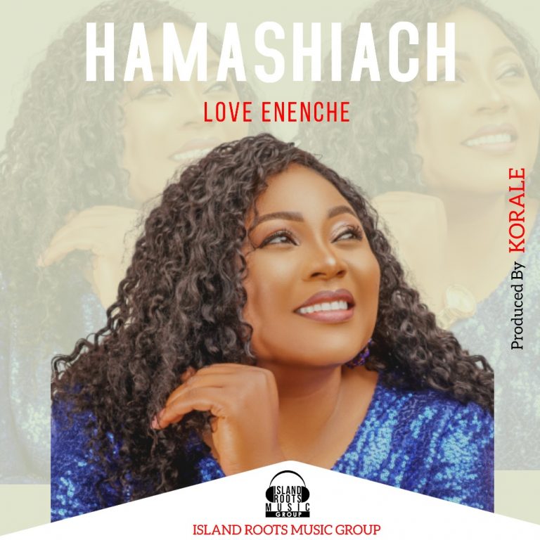 Hamashiach by Love Enenche